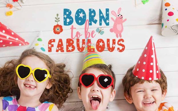 kids wearing party glasses and hats with born to be fabulous text