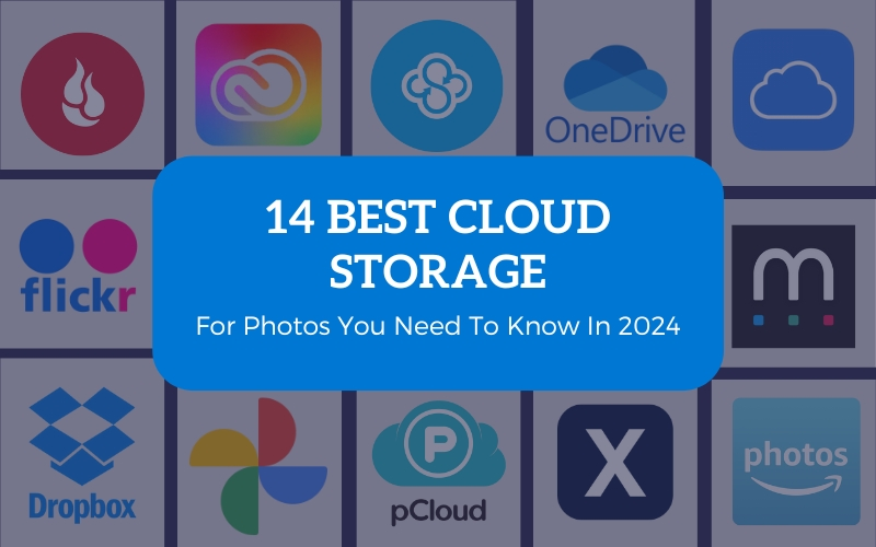 14 Best Cloud Storage For Photos You Must Know In 2024