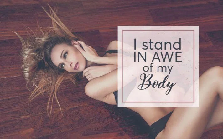 boudoir empowerment quotes for women, I stand in awe of my body