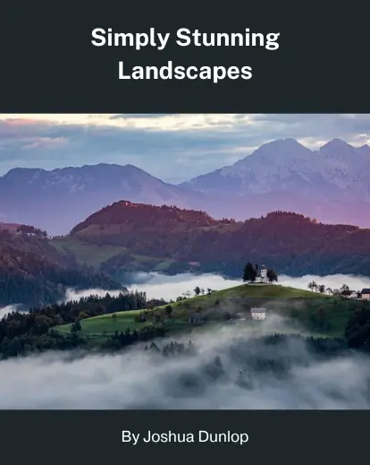 Simply Stunning Landscapes,