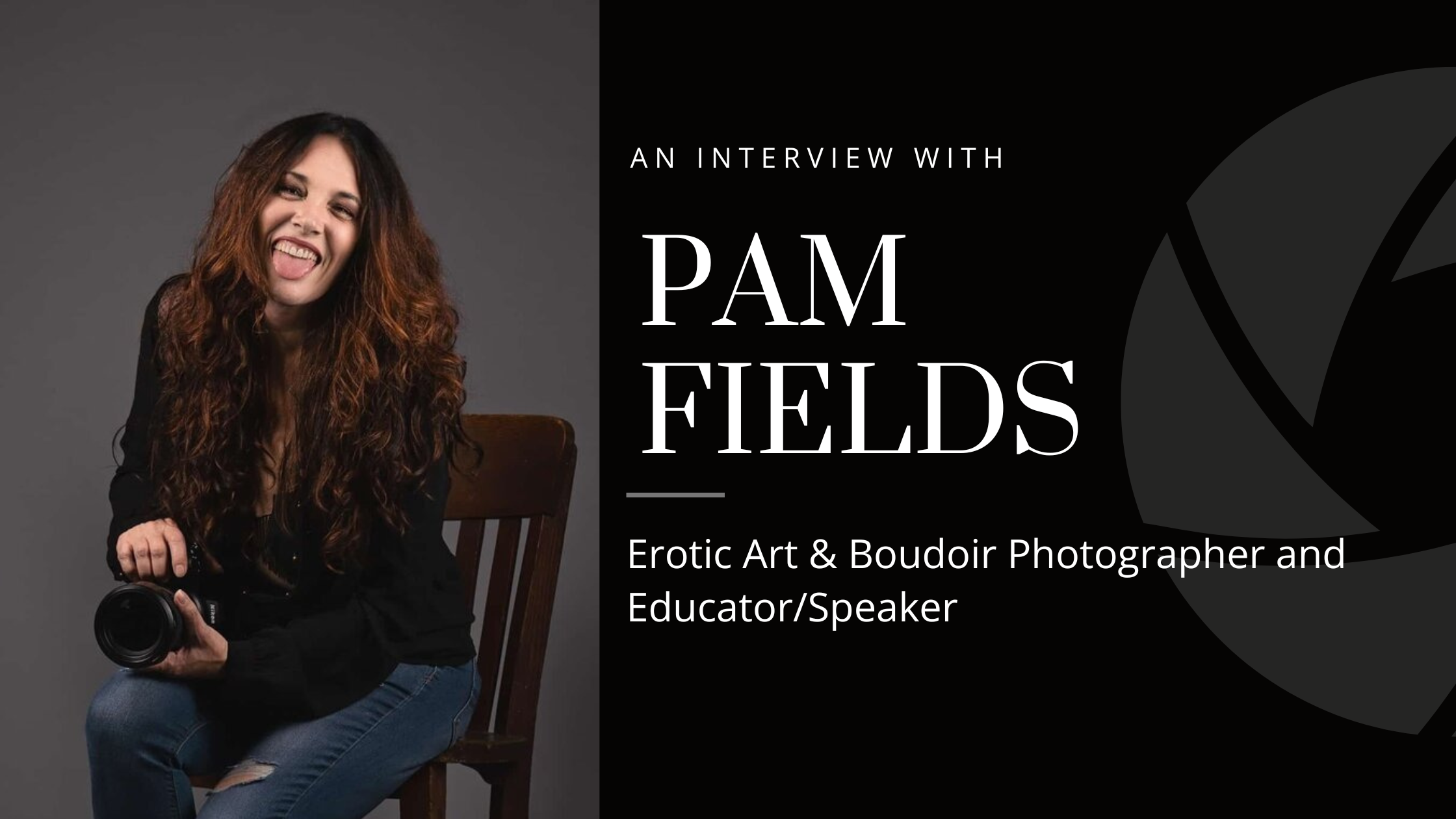 boudoir photographer: pamfields, Photography interview, Nude and boudoir photographer