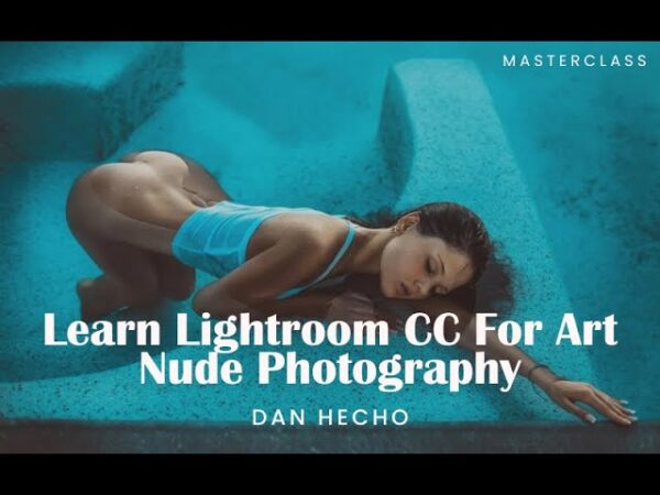 Art Nude & Boudoir Photography For Lightroom CC By Dan Hecho