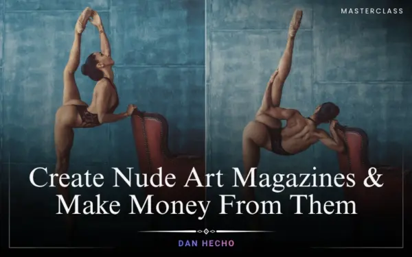 Create Nude Art Magazines & Make Money From Them
