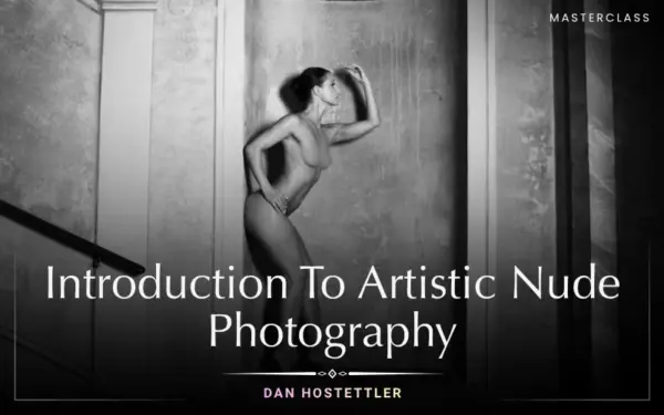 Introduction To Artistic Nude Photography