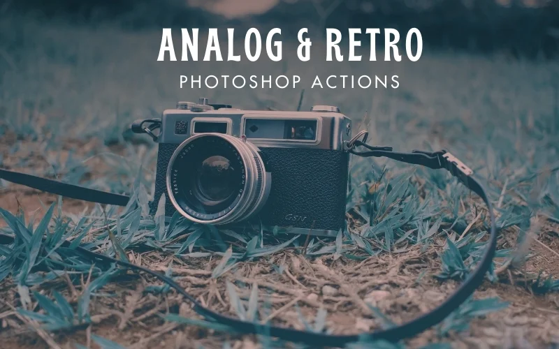 Analog & Retro - Photoshop Actions