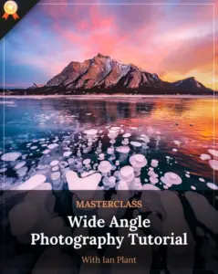 Wide Angle Photography Tutorial by Ian Plant, Landscape Photography course