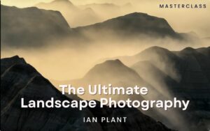 The Ultimate landscape photography by ian plant