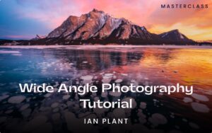 Masterclass wide angle photography