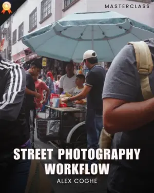Urban Photography Masterclass, Photography Workflow, street Photography