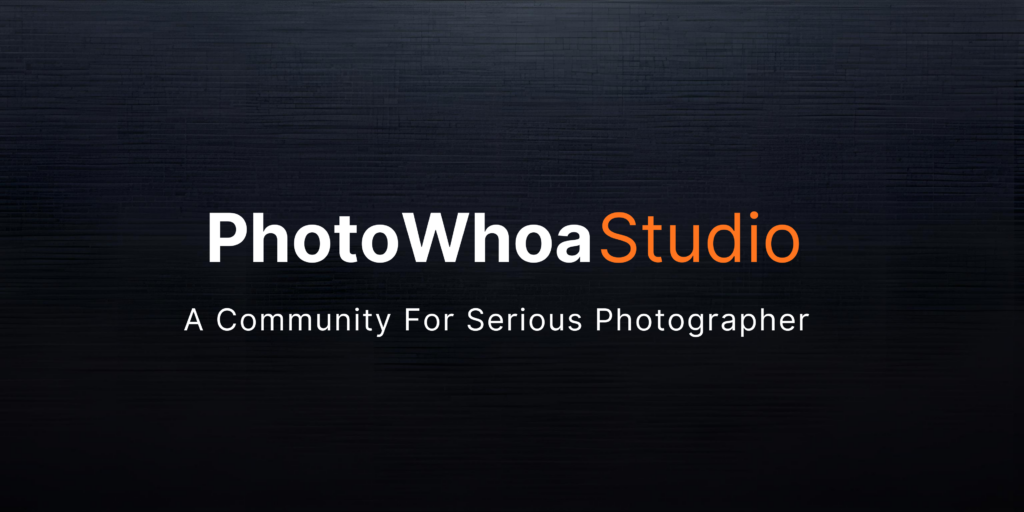 PhotoWhoa Studio - A Community For Serious Photographers