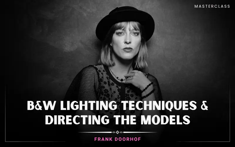 High-Contrast B&W Lighting Techniques & Directing The Models