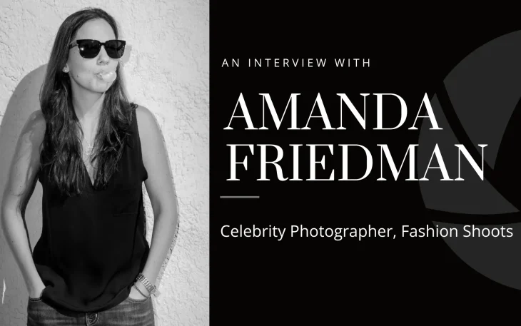 Amanda Friedman interview on PhotoWhoa, celebrity photographer interviewed